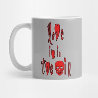 LOVE IS IN THE AIR Mug